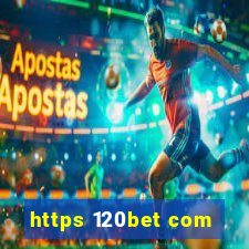 https 120bet com